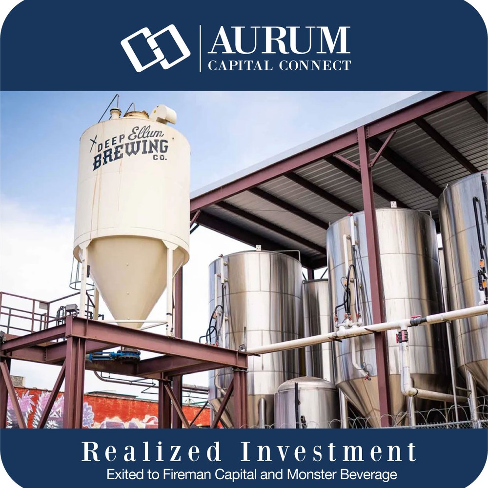 Deep Ellum Brewing — Aurum Capital realized investment, exited to Fireman Capital and Monster Beverage